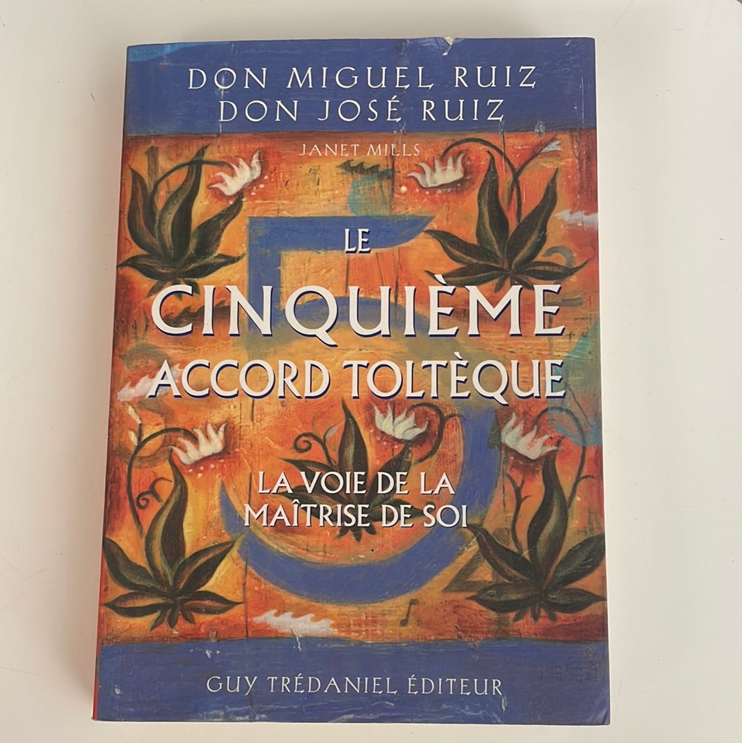 Le cinquième accord Tolteque