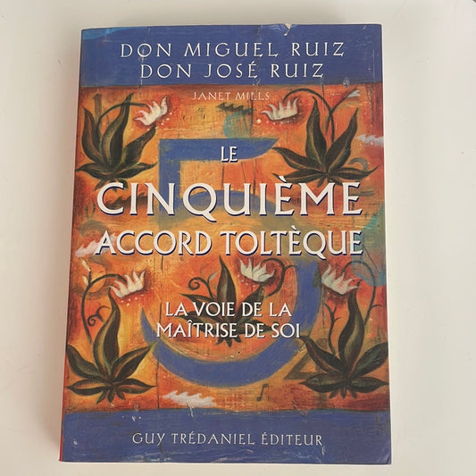 Le cinquième accord Tolteque