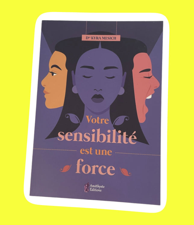 Votre sensibilité est une force