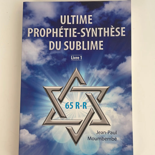 Ultime Prophetie-synthese du sublime