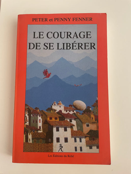 Le courage de se libérer