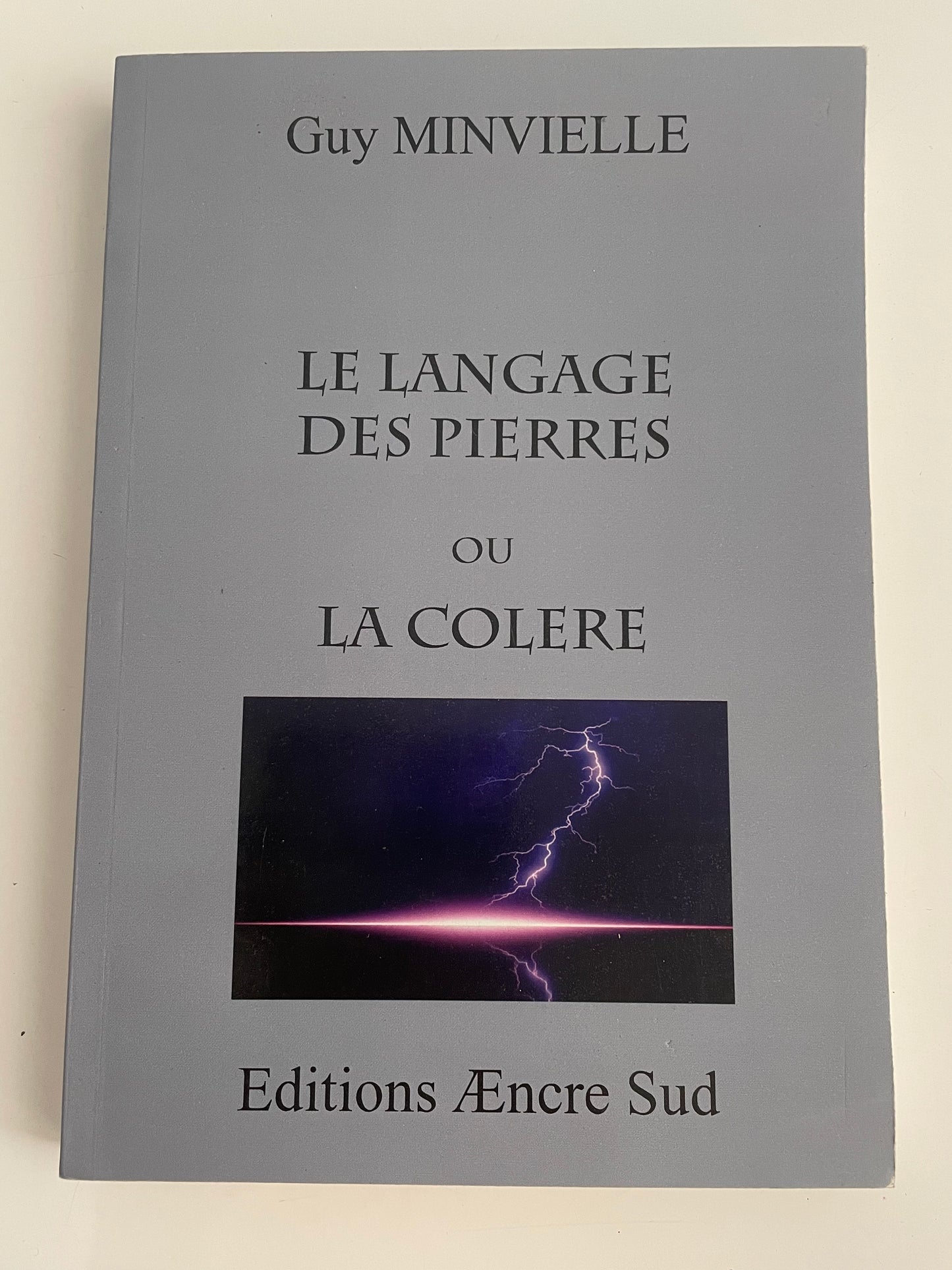 Le langage des pierres ou la colère